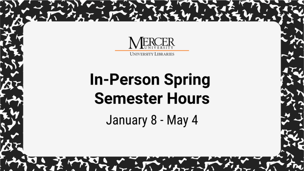 In-Person Spring Semester Hours January 8 through May 4