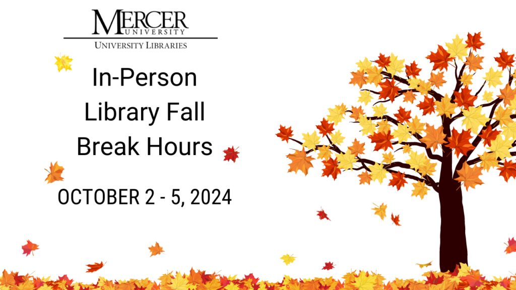 In-Person Library Fall Break Hours October 2 - 5, 2024